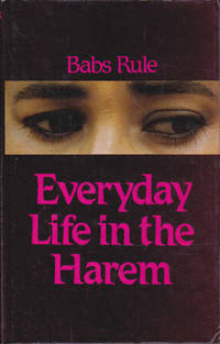 Everyday Life in the Harem