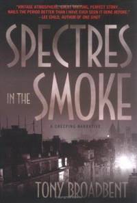 Spectres in the Smoke : A Creeping Narrative