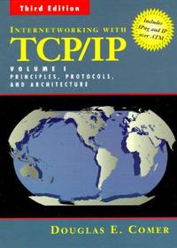 Internetworking with TCP/IP Vol. 1 : Principles, Protocols, and Architecture