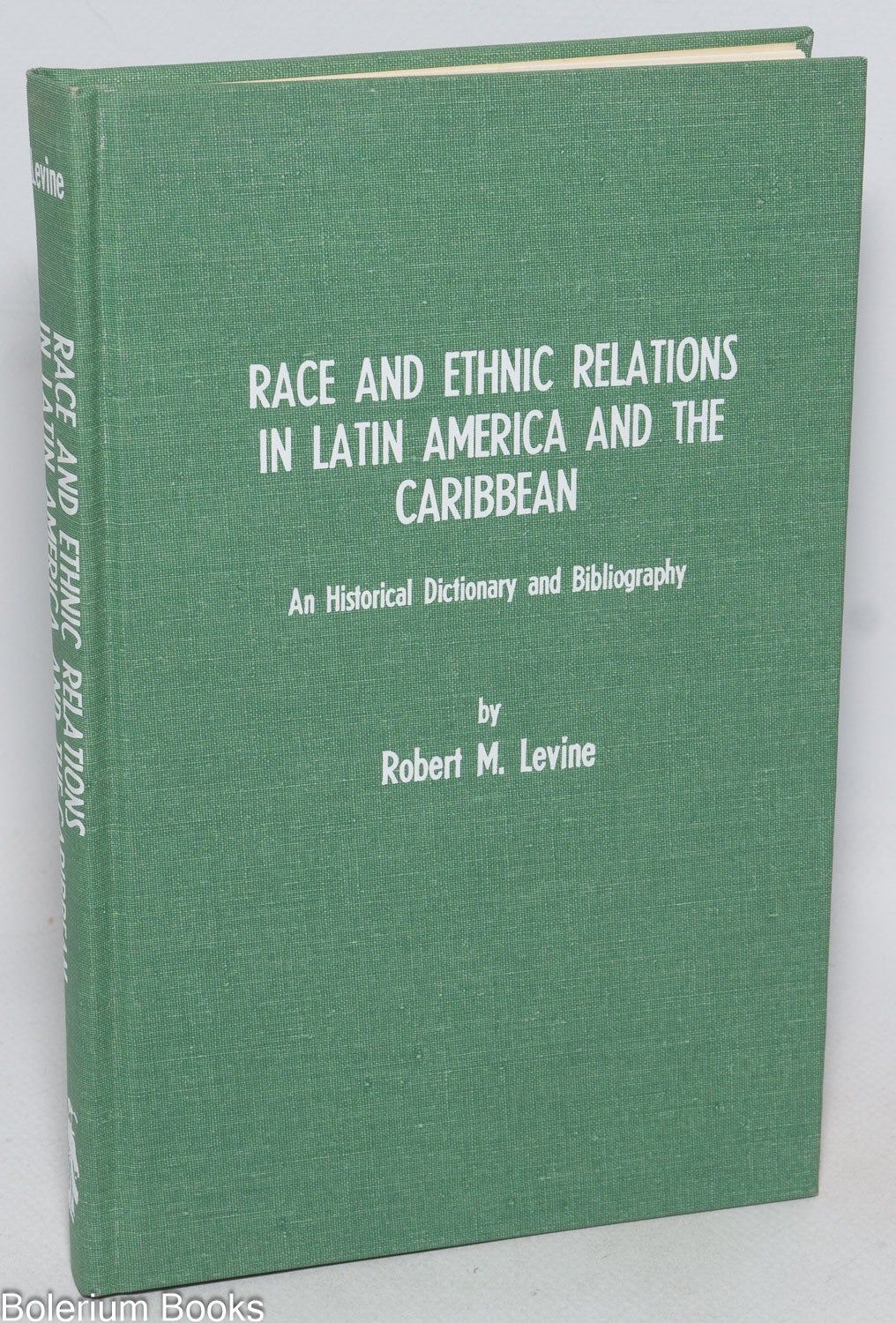 Race and Ethnic Relations in Latin America and the Caribbean: A ...