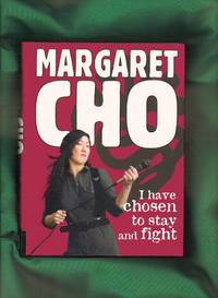 I Have Chosen to Stay And Fight by Cho, Margaret - 2005