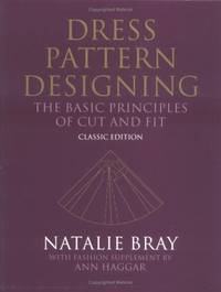 Dress Pattern Designing (Classic Edition): The Basic Principles of Cut and Fit