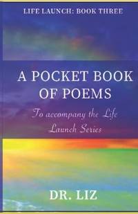 A Pocket Book of Poems: To Accompany The Life Launch Series