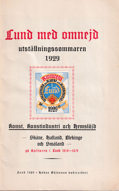 Lund med omnejd utställningssommaren 1929. Konst,…