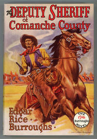 THE DEPUTY SHERIFF OF COMANCHE COUNTY .. by Burroughs, Edgar Rice - 1940