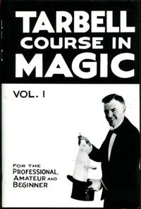 Tarbell Course in Magic Volume I Lessons 1-19