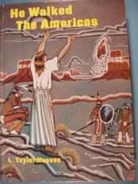 He Walked the Americas by Hansen, L. Taylor - 1963