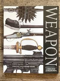 Weapon: A Visual History of Arms and Armor