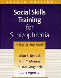 Social Skills Training for Schizophrenia : A Step-by-Step Guide