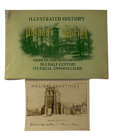 Poland Spring: The Early History of this Wonderful Spring; Its Growth and Development Illustrated