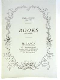 H Baron Catalogue No. 149 - Books on Music