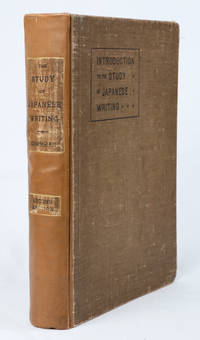 A Practical Introduction to the Study of Japanese Writing (Moji No Shirube). by BASIL HALL CHAMBERLAIN - Hardcover - 2nd Edition revised. - 1905. - from Asia Bookroom (SKU: 160757)