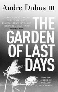 The Garden of Last Days. Andre Dubus III