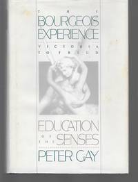 Education Of The Senses by Peter Gay - 1984
