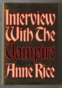 Interview with the Vampire  - 1st Edition/1st Printing by Rice, Anne - 1976