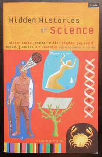 Hidden Histories of Science by Robert B. Silvers; Oliver Sacks; Stephen Jay Gould - 1997