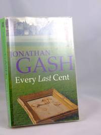 Every Last Cent (Paragon Softcover Large Print Books) by Gash, Jonathan