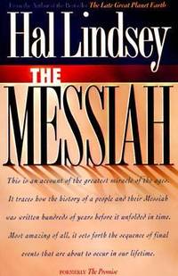 The Messiah : Amazing Prophecies Fulfilled in Jesus