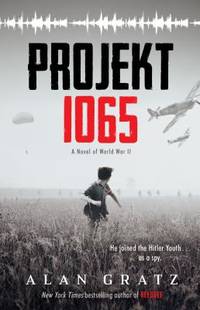 Projekt 1065 : A Novel of World War II