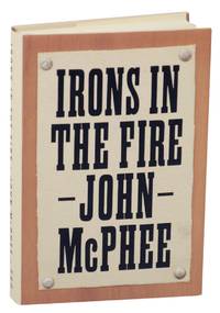 Irons in The Fire by McPHEE, John - 1997