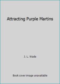 Attracting Purple Martins