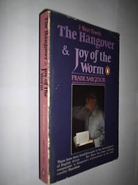 The Hangover & Joy Of The Worm by Sargeson Frank - Paperback - First Edition - 1984 - from Flashbackbooks (SKU: biblio1730 F19042)
