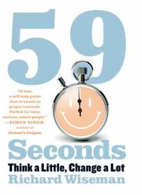 59 Seconds: Think a Little, Change a Lot