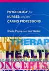 Psychology for Nurses and the Caring Professions (Social Science for Nurses & the Caring Professions)