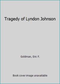 image of Tragedy of Lyndon Johnson