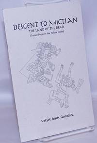 image of Descent to Mictlan: the land of the dead (trance poem in the Nahua mode)
