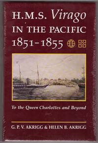 cover of HMS Virago in the Pacific 1851-1855 ; To the Queen Charlottes and Beyond