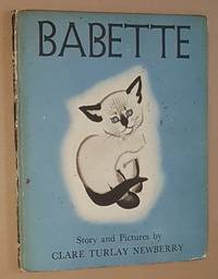 Babette by Clare Turlay Newberry - Hardcover - 1942 - from Nigel Smith Books (SKU: 19120624-217)