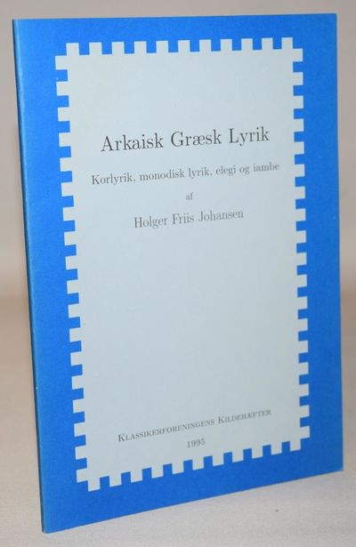 Arkaisk græsk lyrik - korlyrik, monodisk lyrik,…