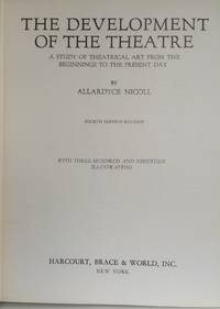 The Development of the Theatre by Allardyce Nicoll - 1957?