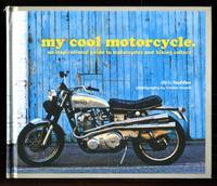 image of My Cool Motorcycle: An Inspirational Guide to Motorcycles and Biking Culture