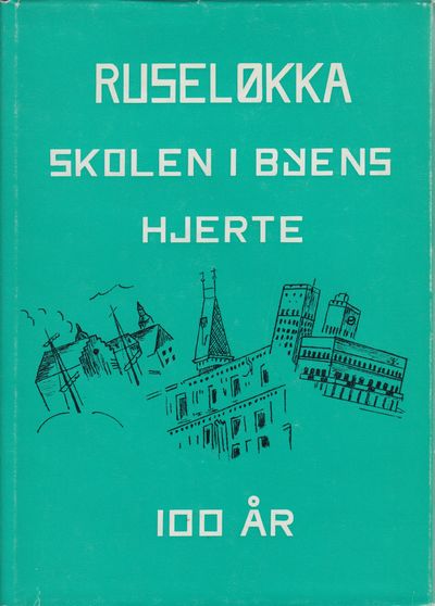 Ruseløkka skole 100 år 21. august 1871-1971.…
