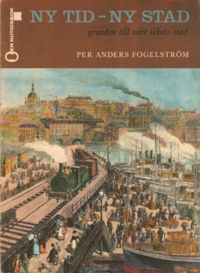 NY TID - NY STAD grunden till vårt sekels stad.