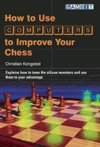 cover of How to Use Computers to Improve Your Chess