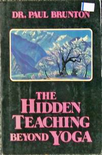 Hidden Teaching Beyond Yoga by Brunton, Paul