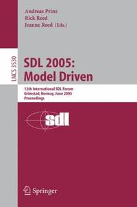 SDL 2005: Model Driven : 12th International SDL Forum, Grimstad, Norway, June 20-23, 2005,...
