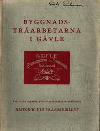 Byggnadsträarbetarna i Gävle. Avd. 38 av svenska…