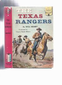 cover of The Texas Rangers -by Will Henry / Landmark Books Series # 72 (chapters Include; Hunting of John Wesley Hardin; John C Hays, Savior of San Antonio; Sam Bass, the ballad-Writer's Bandit; Kimble County Round-Up, etc)