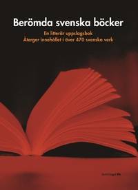 Berömda svenska böcker. En litterär uppslagsbok.…