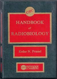 CRC Handbook of Radiobiology by Prasad, Kedar N