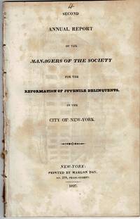 Second annual report of the managers of the Society for the Reformation of Juvenile Delinquents, in the city of New-York