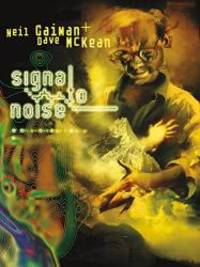 Signal to Noise by Neil Gaiman - 2007-06-01