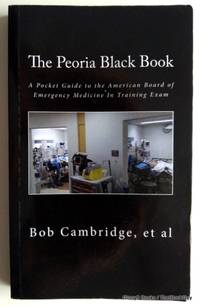 image of The Peoria Black Book: A Pocket Guide to the American Board of Emergency Medicine in Training Exam