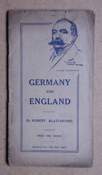 Germany and England. by Robert Blatchford - Paperback - from N. G. Lawrie Books. (SKU: 38361)
