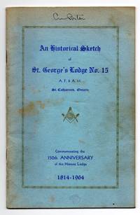 Souvenir Booklet of St. George's Lodge No. 15, A. F. & A. M. St. Catharines, Ontario by V. W. Bro. J. Lawrence RUNNALLS
- 1964
- from Attic Books (SKU: 112602)