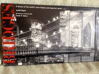 Bridges: A History of the World's Most Famous and Important Spans by Dupre, Judith - 1st edition